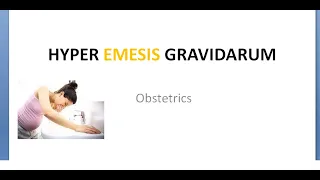Obstetrics 203 Hyper Emesis Gravidarum hyperemesis theory cause treat differential