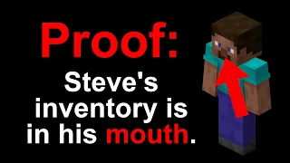 Steve's inventory is in his MOUTH.