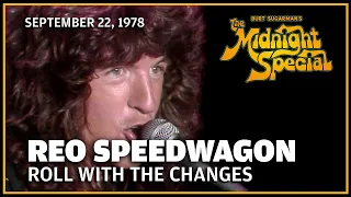 Roll With The Changes - REO Speedwagon | The Midnight Special