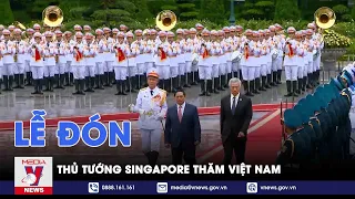 Lễ đón Thủ tướng Singapore Lý Hiển Long và Phu nhân thăm chính thức Việt Nam - VNEWS