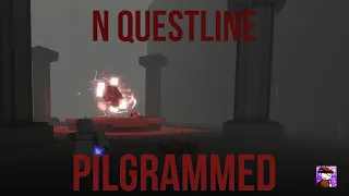 N Boss Questline | Pilgrammed