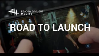 Dead by Daylight Mobile: Road to Launch