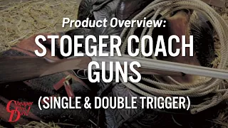 Product Overview: Stoeger Coach Guns (Single & Double Trigger)