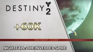 Destiny 2 - Nightfall: The Inverted Spire (Prestige, 60K, 2 Players)