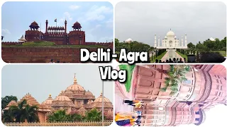 Delhi - Agra Vlog || Travel Vlogs || Delhi tour || Agra Tour || Taj Mahal || Red Fort.