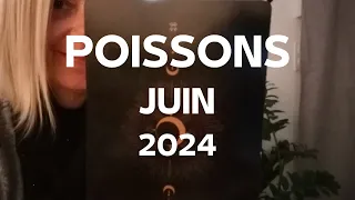 POISSONS JUIN 2024 / GROSSES PRISES DE CONSCIENCE 🌞 / GUIDANCE INTUITIVE GÉNÉRALE