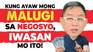 Kung Ayaw Mong Malugi Sa Negosyo, Iwasan Mo Ito! | Chinkee Tan