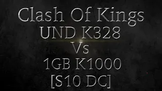 Clash Of Kings UND k328 Vs 1GB k1000 [S10-DC]