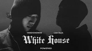 Liam Black - White House (feat. YANGHONGWON) [Official Video]