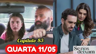 SE NOS DEIXAM Capítulo de hoje - quarta-feira (11/05/2022) novela do SBT