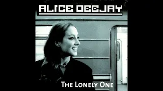 Alice Deejay-"The Lonely One"