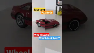 FORD MUSTANG HOT WHEELS FOX BODY WHEEL Swap WHICH Looks Better? DIY Custom #hotwheels