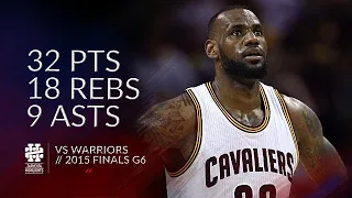 LeBron James 32 pts 18 rebs 9 asts vs Warriors 2015 Finals G6