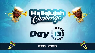 HALLELUJAH CHALLENGE || FEB 2023 || DAY 13