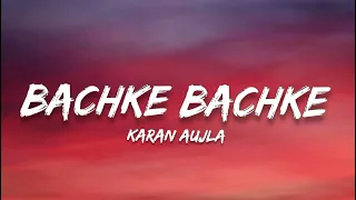 Karan Aujla - Bachke Bachke | (Lyrics) (ft. Yarah) Making Memories | Album