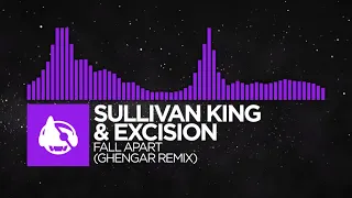 [Dubstep] - Sullivan King & Excision - Fall Apart (GHENGAR Remix)