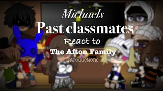 Michael’s past classmates react to The Afton Family - introductions