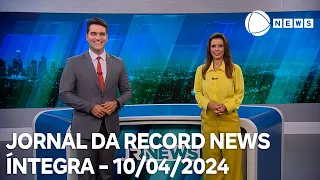 Jornal da Record News - 10/04/2024