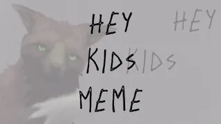 Hey Kids Meme || Wildcraft
