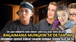 MAKIN MENGGILA❗DRUMMER SENIOR DIBUAT TERHERAN HERAN, COVER ALIP BA TA LEBIH GILA DARI VERSI ASLINYA