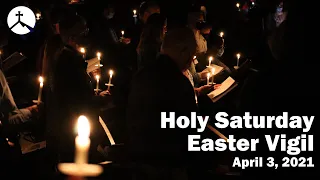 Holy Mass for April 3, Holy Saturday at the Easter Vigil in the Holy Night of Easter