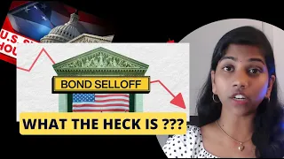 Bond Sell Off? What Does it Mean? What the Heck is this?