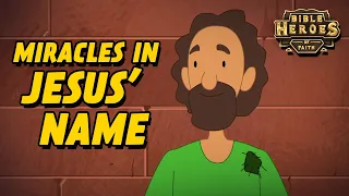 Miracles in the Name of Jesus | Animated Bible Story for Kids | Bible Heroes of Faith [Episode 16]