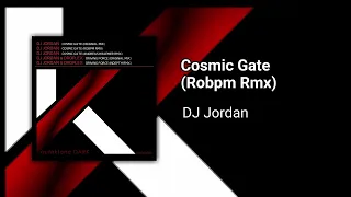 DJ Jordan - Cosmic Gate (Robpm Rmx) [GT22]