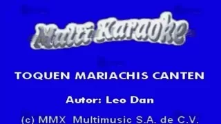 Toquen Mariachis Canten