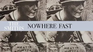 The Smiths - Nowhere Fast (Official Audio)