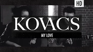 Kovacs - My Love (Acoustic Session)