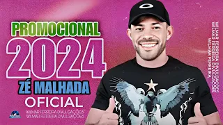 ZÉ MALHADA OFICIAL - CD PROMOCIONAL ATUALIZADO [2024]