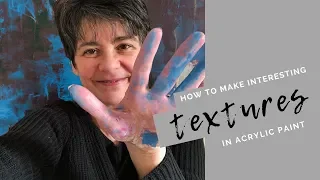 How to Make Interesting Textures with Acrylic Paint