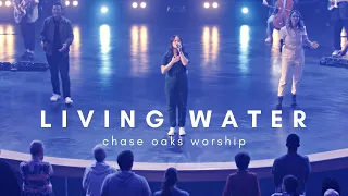 LIVING WATER | Chase Oaks Worship | LIVE