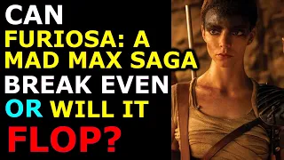 Can “Furiosa: A Mad Max Saga” Break Even or Will it FLOP? (Ep. 463)
