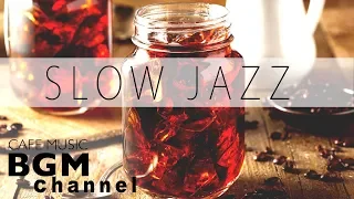 Slow Piano Jazz Mix - Relaxing Jazz Music For Study, Work - Background Cafe Music