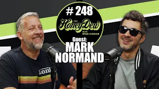 HoneyDew Podcast #248 | Mark Normand