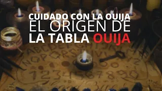 CUIDADO CON LA OUIJA: El orígen de la tabla OUIJA