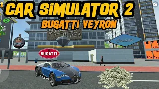 Car Simulator 2 New Update😱😍 Drive Bugatti Veyron cross 300 😱Android Gameplay 😍