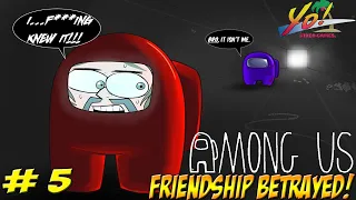 Virtua Couch: Among Us! Friendship Betrayed! Part 5 - YoVideogames