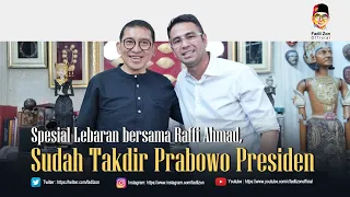 Spesial Lebaran bersama Raffi Ahmad, Sudah Takdir Prabowo Presiden