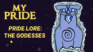 Pride Lore: The Goddesses