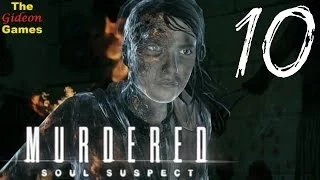 Прохождение Murdered: Soul Suspect [HD] - Часть 10 (Lux Aeterna)
