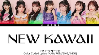 FRUITS ZIPPER - NEW KAWAII | Color Coded Lyrics (KAN/ROM/ENG/INDO)