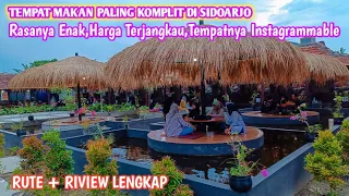 Tempat Makan Super Lengkap Di Sidoarjo /Enak, Terjangkau,instagrammable (Rute + Riview Lengkap)