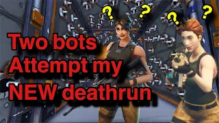Two bots attempt my NEW deathrun !