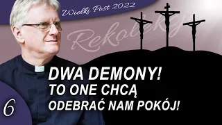 2 DEMONY, które chcą odebrać nam POKÓJ! || Ks. Piotr Glas. Rekolekcje wielkopostne 2022