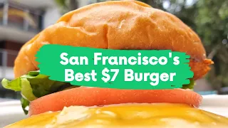 San Francisco's Best $7 Burger