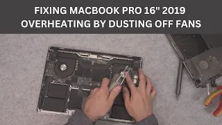 Fixing overheating  MacBook Pro 16" 2019 by dusting off blocked fans that caused long rendering time