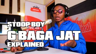 G BAGA JAT Explained StoopBoy